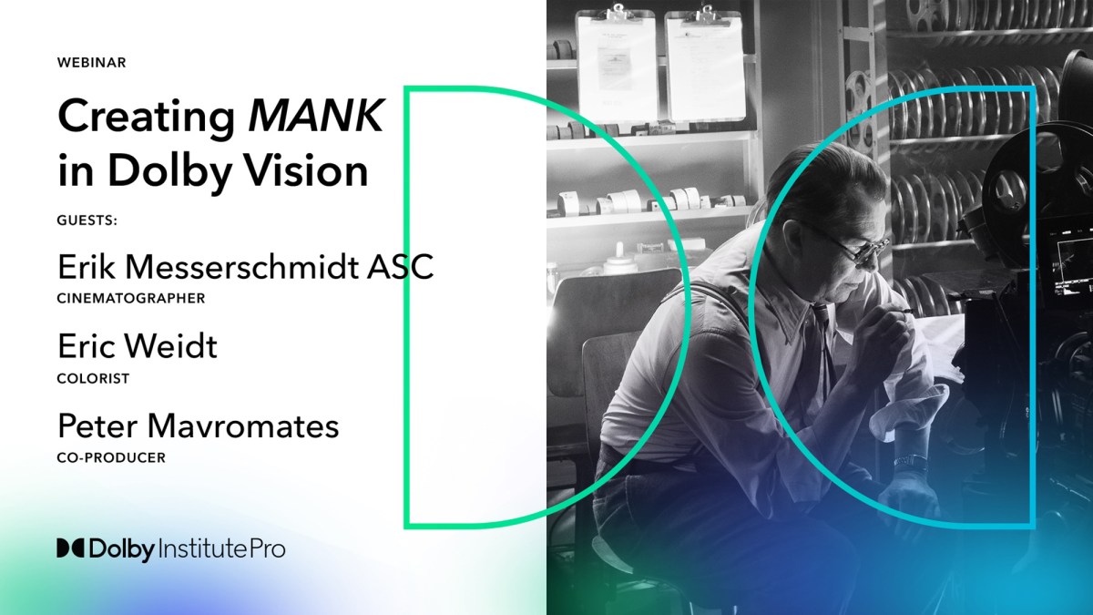 Creating Mank in Dolby&nbsp;Vision
