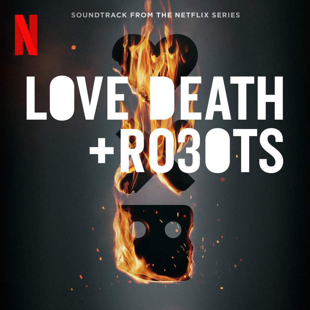 LOVE DEATH + ROBOTS Volume 3&nbsp;Soundtrack