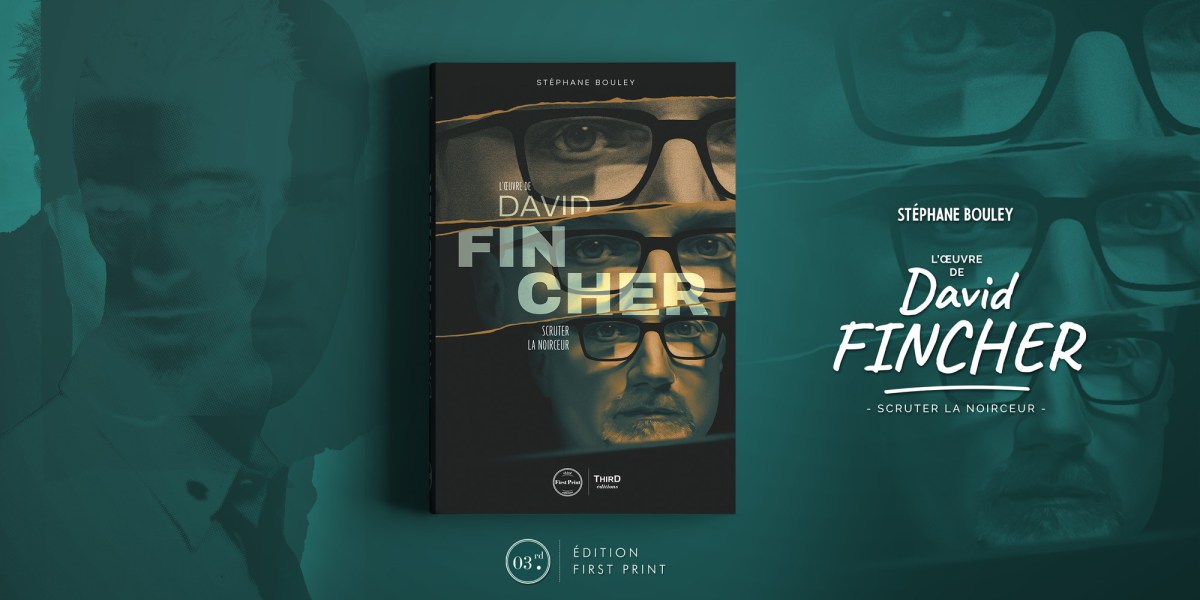 L’Œuvre de David Fincher: Scruter la noirceur, par Stéphane&nbsp;Bouley