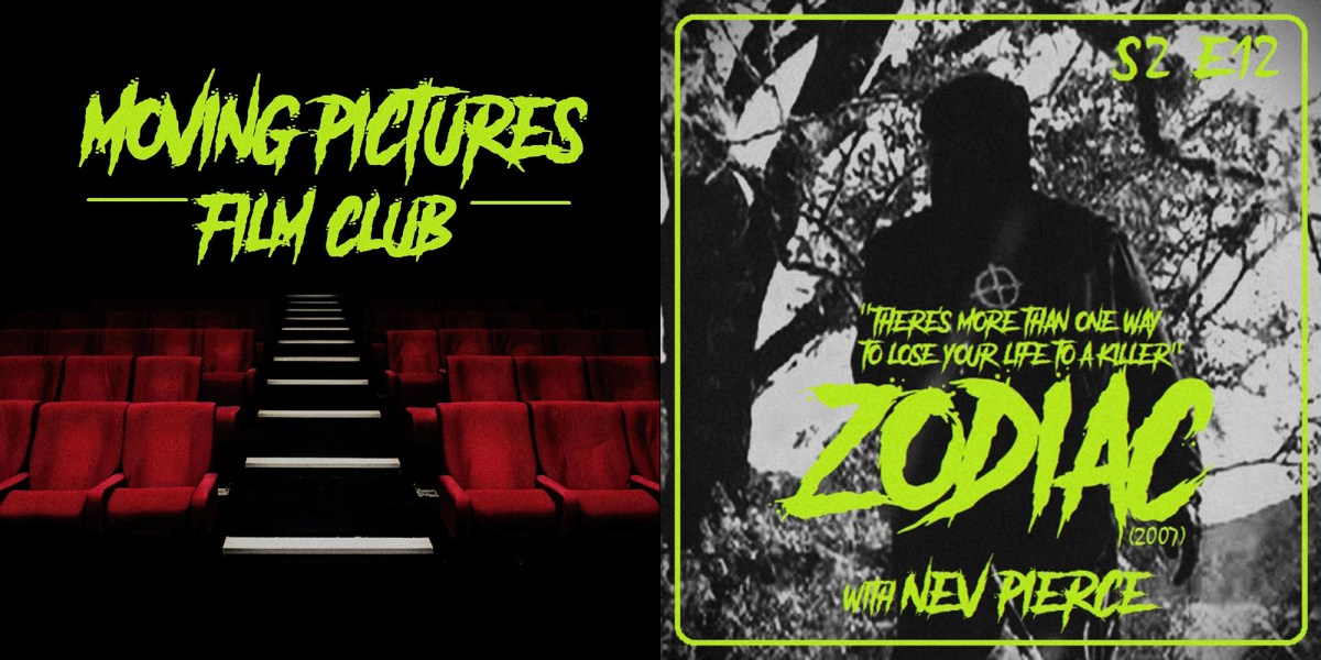 Moving Pictures Film Club: “Zodiac” with Nev&nbsp;Pierce